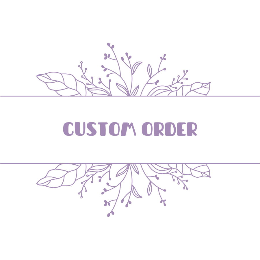 Custom Order